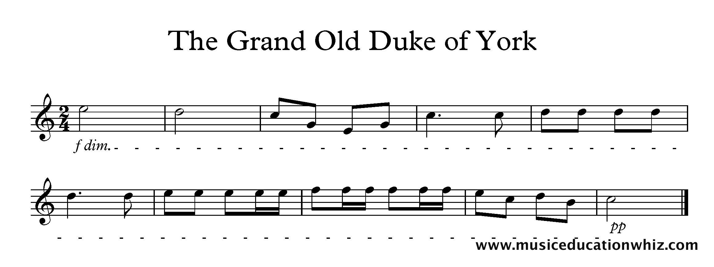 The Grand Old Duke of York melody starting f followed by a dim. followed by a dashed line to a pp at the end.